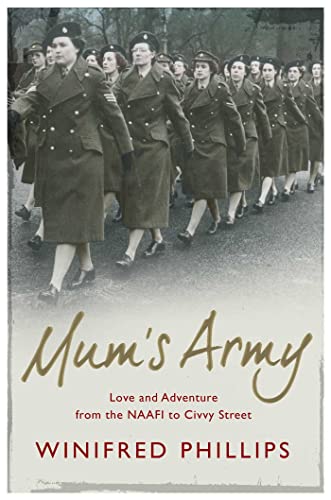 Stock image for Mum's Army: Love and Adventure From the NAAFI to Civvy Street for sale by WorldofBooks