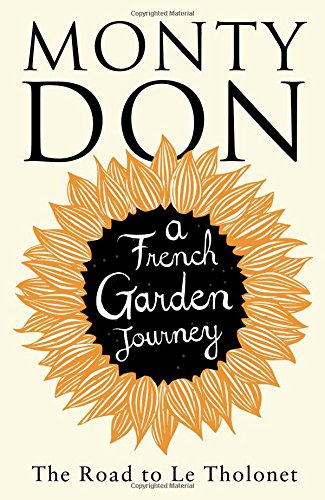 Imagen de archivo de The Road to Le Tholonet: A French Garden Journey a la venta por WorldofBooks