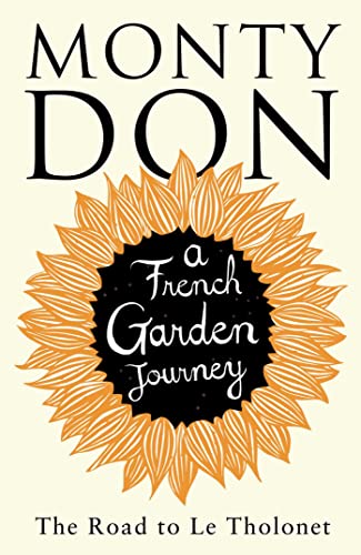 Stock image for The Road to Le Tholonet: A French Garden Journey for sale by AwesomeBooks