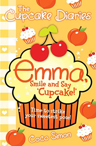 Imagen de archivo de The Cupcake Diaries: Emma, Smile and Say 'Cupcake!' (Volume 11) a la venta por WorldofBooks