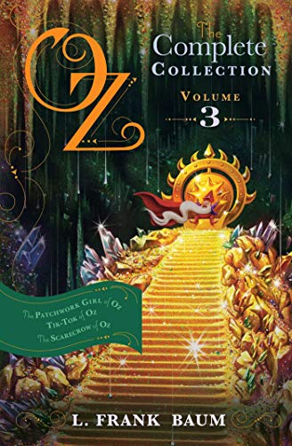 Beispielbild fr Oz, the Complete Collection: The Patchwork Girl of Oz, Tik-Tok of Oz, The Scarecrow of Oz, Vol. 3: Volume 3 zum Verkauf von WorldofBooks