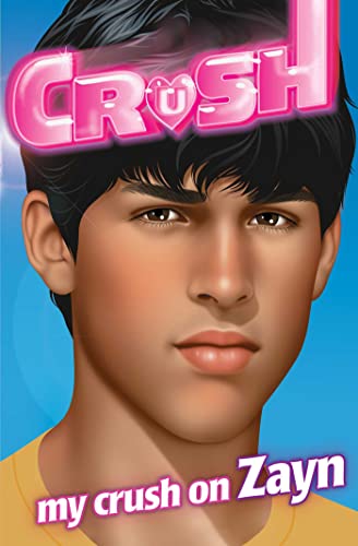 Imagen de archivo de My Crush on Zayn: 3 a la venta por Stephen White Books