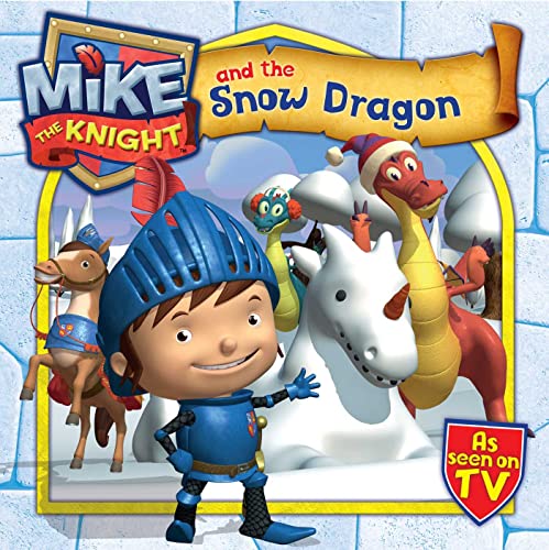 9781471118210: Mike the Knight and the Snow Dragon
