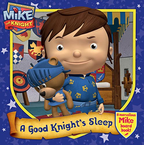 Stock image for Mike the Knight: A Good Knights Sleep for sale by Brit Books