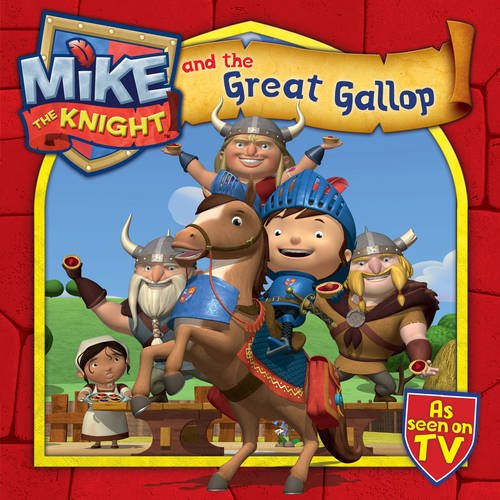 Beispielbild fr Mike the Knight and the Great Gallop: 4 zum Verkauf von WorldofBooks