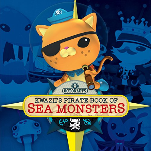 Imagen de archivo de Octonauts: Kwaziis Pirate Book of Sea Monsters a la venta por Greener Books