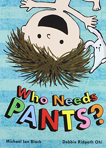 Stock image for Who Needs Pants? for sale by Blackwell's