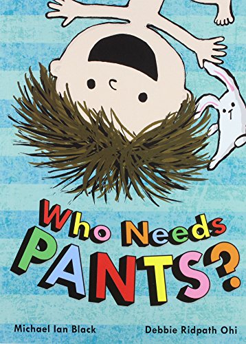 Stock image for Who Needs Pants? for sale by WorldofBooks