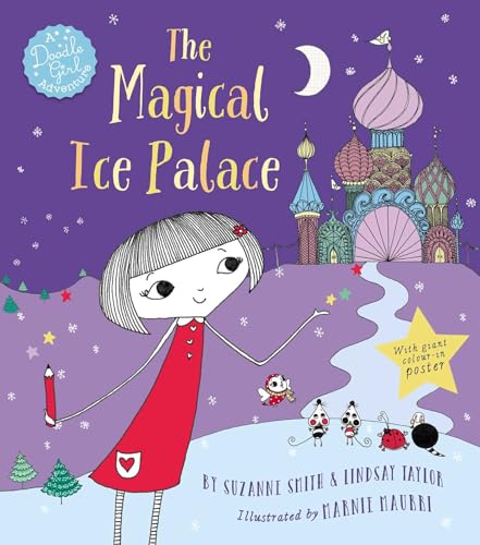 Imagen de archivo de The Magical Ice Palace: A Doodle Girl Adventure a la venta por ThriftBooks-Dallas