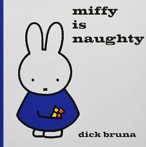 Stock image for Miffy Is Naughty for sale by Blackwell's