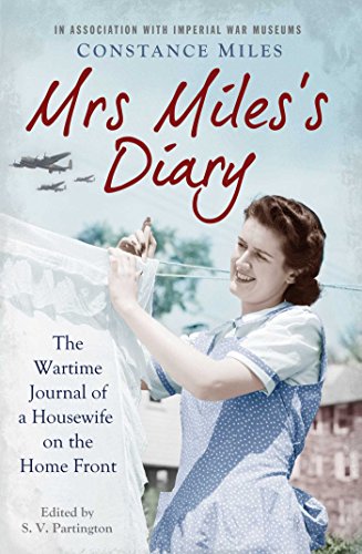 Beispielbild fr Mrs Miles's Diary: The Wartime Journal of a Housewife on the Home Front zum Verkauf von AwesomeBooks