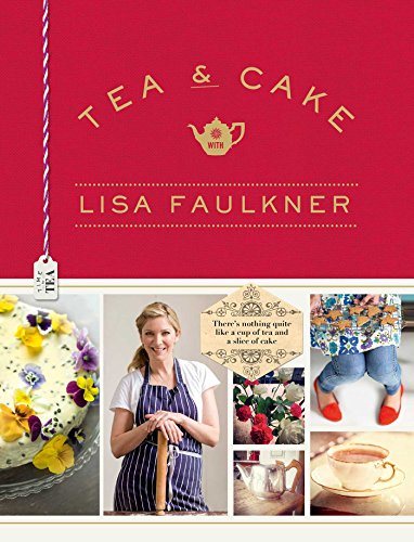 Stock image for Tea &amp; Cake With Lisa Faulkner for sale by Blackwell's