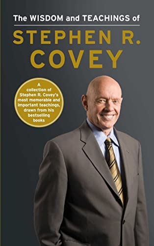 Beispielbild fr The Wisdom and Teachings of Stephen R. Covey zum Verkauf von Half Price Books Inc.
