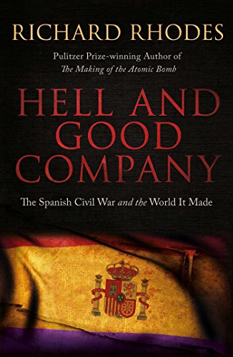 Beispielbild fr Hell and Good Company: The Spanish Civil War and the World it Made zum Verkauf von WorldofBooks
