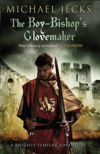 9781471126291: The Boy-Bishop's Glovemaker (Knights Templar)