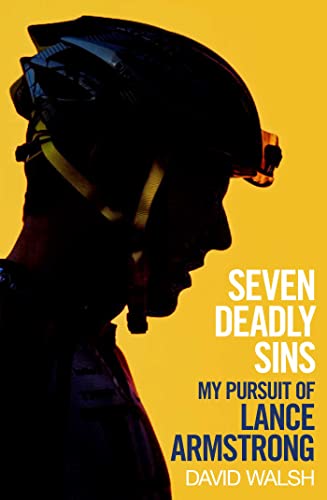 Beispielbild fr Seven Deadly Sins : My Pursuit of Lance Armstrong zum Verkauf von Better World Books
