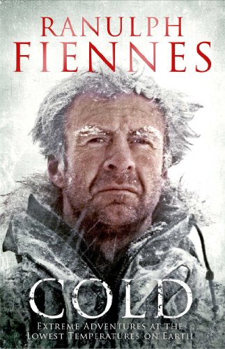 9781471127830: Fiennes, R: Cold [Idioma Ingls]: Extreme Adventures at the Lowest Temperatures on Earth