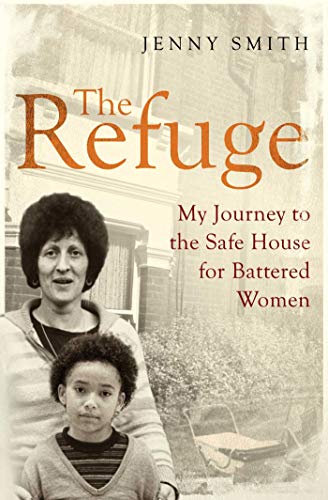 9781471129483: The Refuge: My Journey to the Safe House for Battered Women