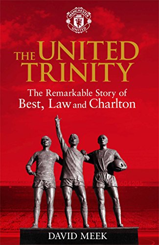 9781471129551: The United Trilogy: The Remarkable Story of Best, Law and Charlton