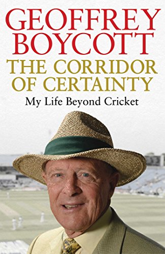Stock image for The Corridor of Certainty: My Life Beyond Cricket for sale by AwesomeBooks