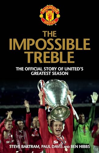 Beispielbild fr The Impossible Treble: The Official Story of United's Greatest Season zum Verkauf von AwesomeBooks