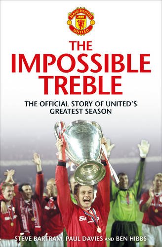 9781471130601: The Impossible Treble: The Official Story of United's Greatest Season