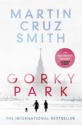 Beispielbild fr Gorky Park (Volume 1): Martin Cruz Smith (The Arkady Renko Novels) zum Verkauf von WorldofBooks