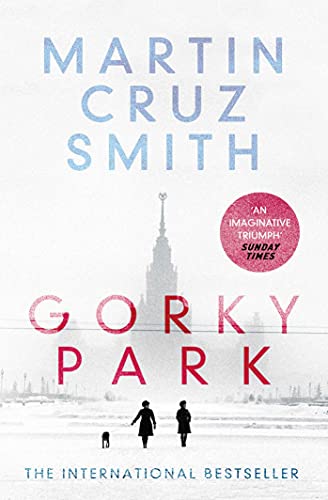 9781471131080: Gorky Park: Martin Cruz Smith: 1 (The Arkady Renko Novels)