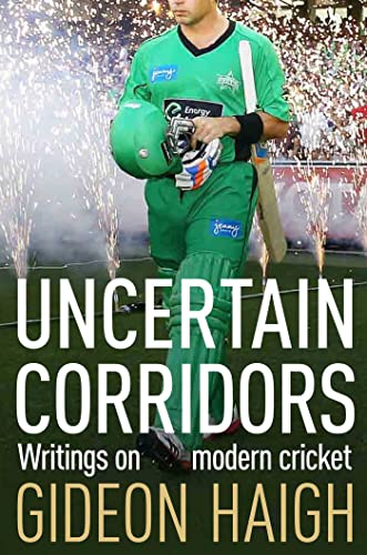 Imagen de archivo de Uncertain Corridors: The Changing World of Cricket a la venta por AwesomeBooks