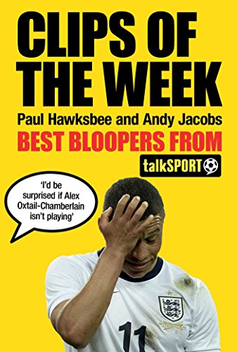 Beispielbild fr Clips of the Week : Best Bloopers from TalkSport zum Verkauf von Better World Books