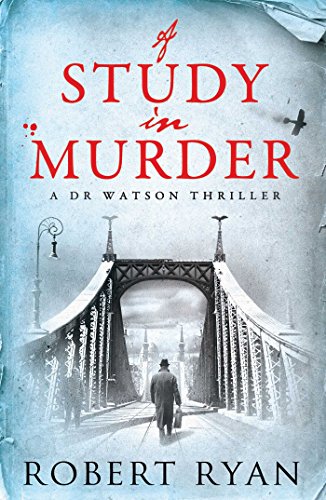 Beispielbild fr A Study in Murder (Dr Watson 3): A Doctor Watson Thriller zum Verkauf von WorldofBooks