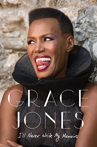 I'll Never Write My Memoirs - Grace Jones