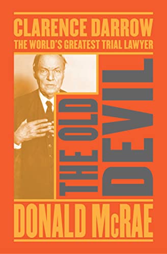 Stock image for The Old Devil Clarence Darrow The World's Greatest Trial Lawyer for sale by PBShop.store US