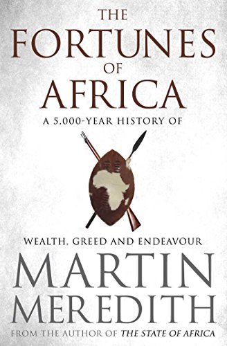 Stock image for Fortunes of Africa: A 5,000 Year History of Wealth, Greed and Endeavour for sale by WorldofBooks