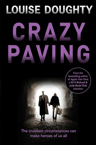 Stock image for Crazy Paving: the brilliant addictive contemporary psychological suspense from the author of Apple Tree Yard