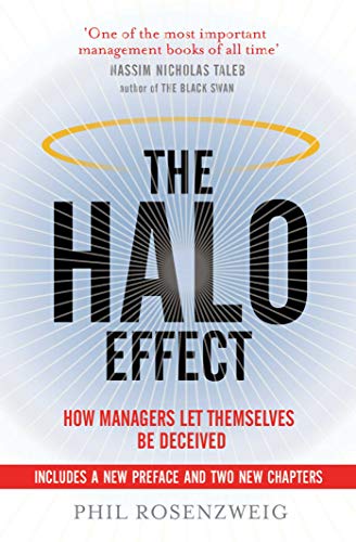 Beispielbild fr The Halo Effect: How Managers let Themselves be Deceived zum Verkauf von WorldofBooks