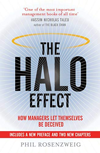 Imagen de archivo de The Halo Effect: .and the Eight Other Business Delusions That Deceive Managers a la venta por SecondSale