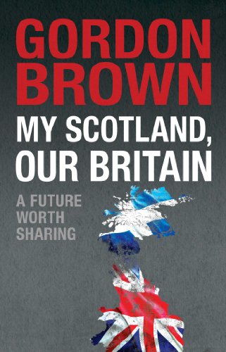 Beispielbild fr My Scotland, Our Britain zum Verkauf von Better World Books