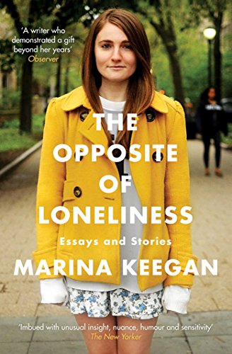 9781471139628: The opposite of loneliness: Essays and Stories