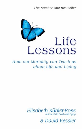 Stock image for Life Lessons: How Our Mortality Can Teach Us About Life And Living for sale by WorldofBooks