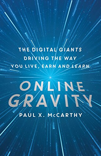 Imagen de archivo de Online Gravity: The Unseen Force Driving the Way You Live, Earn and Learn a la venta por WorldofBooks