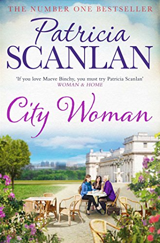 Stock image for City Woman: Warmth, wisdom and love on every page - if you treasured Maeve Binchy, read Patricia Scanlan: Volume 2 for sale by WorldofBooks