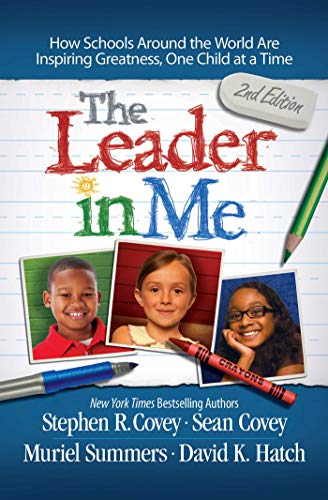 9781471141676: The Leader in Me: How Schools and Parents Around the World are Inspiring Greatness, One Child at a Time