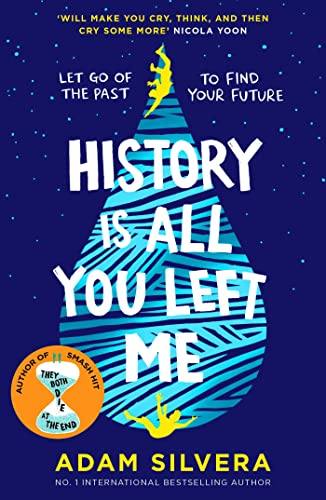 Stock image for History Is All You Left Me: The much-loved hit from the author of No.1 bestselling blockbuster THEY BOTH DIE AT THE END! for sale by WorldofBooks