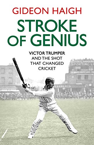 Stock image for Stroke of Genius: Victor Trumper and the Shot that Changed Cricket for sale by AwesomeBooks