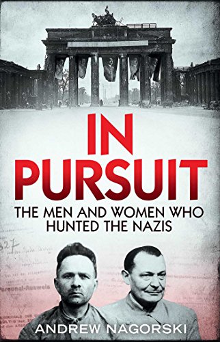Stock image for In Pursuit : The Men and Women Who Hunted the Nazis for sale by Better World Books
