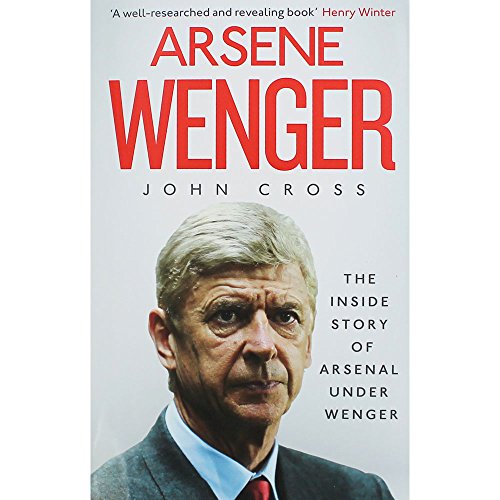 Beispielbild fr Simon & Schuster Arsene Wenger - The Inside Story Of Arsenal Under Wenger zum Verkauf von WorldofBooks