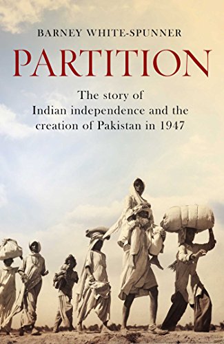 Stock image for Partition: the story of Indian independence and the creation of Pakistan in 1947 for sale by MusicMagpie