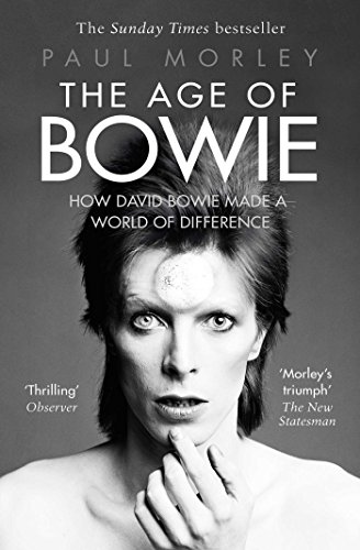 Beispielbild fr The Age of Bowie: How David Bowie Made a World of Difference zum Verkauf von WorldofBooks