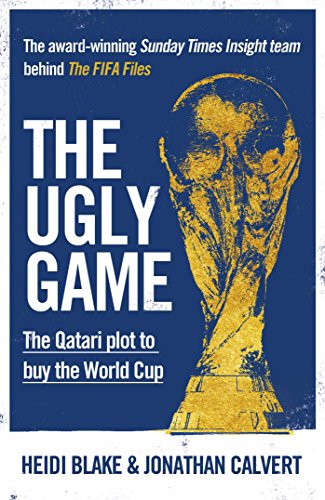 Stock image for The Ugly Game: The Qatari Plot to Buy the World Cup for sale by MusicMagpie